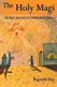 The Holy Magi - An Epic Journey to Destination Jesus (Paperback): Matt Fox