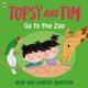 Topsy and Tim: Go to the Zoo (Paperback): Jean Anderson, Gareth Adamson