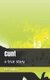 Cunt - a true story (Paperback): Des Dillon