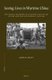 Saving Lives in Wartime China - How Medical Reformers Built Modern Healthcare Systems Amid War and Epidemics, 1928-1945...