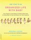 One Year to an Organized Life with Baby - From Pregnancy to Parenthood, the Week-by-Week Guide to Getting Ready for Baby and...