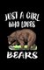 Just A Girl Who Loves Bears - Animal Nature Collection (Paperback): Marko Marcus
