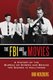 The FBI and the Movies - A History of the Bureau on Screen and Behind the Scenes in Hollywood (Paperback): Bob Herzberg