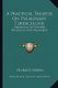 A Practical Treatise On Pulmonary Tuberculosis - Embracing Its History, Pathology And Treatment (Paperback): Horace Green