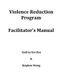Violence Reduction Program - Facilitator's Manual (Paperback): Audrey Gordon, Stephen Wong