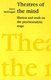 Theatres of the Mind - Illusion and Truth in the Psychanalytic Stage (Paperback, 2nd edition): Joyce McDougall