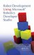 Robot Development Using Microsoft Robotics Developer Studio (Hardcover, New): Shih-Chung Kang, Wei-Tze Chang, Kai-Yuan Gu,...