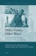 Other Fronts, Other Wars? - First World War Studies on the Eve of the Centennial (Hardcover): Joachim Burgschwentner, Matthias...