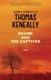 Shame and the Captives (Paperback): Thomas Keneally