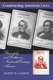 Constructing American Lives - Biography and Culture in Nineteenth-Century America (Paperback, New edition): Scott E. Casper
