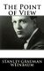 The Point of View (Paperback): Stanley G Weinbaum