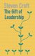 The Gift of Leadership (Paperback): Steven Croft