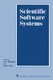 Scientific Software Systems - Based on the proceedings of the International Symposium on Scientific Software and Systems, held...