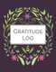 Gratitude Log - 52 Weeks of Gratitude Keeping for a Year of Happiness and Reflection (Paperback): Happy Print Press