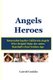Angels Heroes - Remembering the California Angels Who Helped Make the 1960s Baseball's Real Golden Age (Paperback):...