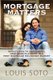 Mortgage Matters - Strategies to Successful Mortgage Planning in a Post Mortgage Meltdown Market (Paperback): Louis Soto