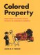 Colored Property - State Policy and White Racial Politics in Suburban America (Hardcover): David M.P. Freund