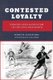 Contested Loyalty - Debates over Patriotism in the Civil War North (Hardcover): Robert M. Sandow