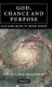 God, Chance and Purpose - Can God Have It Both Ways? (Hardcover, New): David J. Bartholomew