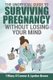The Unofficial Guide to Surviving Pregnancy Without Losing Your Mind (Paperback): Tiffany Oconnor