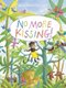 No More Kissing! (Paperback): Emma Chichester-Clark