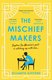 The Mischief Makers (Paperback): Elisabeth Gifford