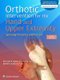 Orthotic Intervention for the Hand and Upper Extremity - Splinting Principles and Process (Paperback, 3rd edition): MaryLynn...