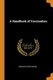 A Handbook of Vaccination (Paperback): Edward Cator Seaton
