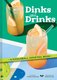 Dinks and Drinks: A Pickleball Cocktail Book (Hardcover): Camille Wilson