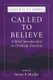 Called to Believe - A Brief Introduction to Christian Doctrine (Paperback): Steven P Mueller