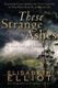 These Strange Ashes - Is God Still in Charge? (Paperback): Elisabeth Elliot