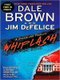 Whiplash: A Dreamland Thriller (Large print, Paperback, Large type / large print edition): Dale Brown, Jim DeFelice