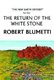 The Return of the White Stone - The New Earth Odyssey Part One (Paperback, illustrated edition): Robert Blumetti