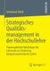Strategisches Qualitatsmanagement in der Hochschullehre - Theoriegeleitete Workshops fur Lehrende zur Foerderung...