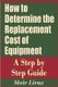 How to Determine the Replacement Cost of Equipment - A Step by Step Guide (Paperback): Meir Liraz