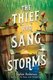 The Thief Who Sang Storms (Paperback): Sophie Anderson