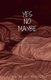 Yes No Maybe - On my experiences with sex, sexual assault, and sexual education. (Paperback): Olivia Nelly Broustra