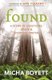 FOUND - A Story of Questions, Grace, and Everyday Prayer (Paperback): Micha Boyett, Ann Voskamp