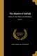 The Manors of Suffolk - Notes on Their History and Devolution; Volume 7 (Paperback): Walter Arthur 1847-1910 Copinger