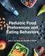 Pediatric Food Preferences and Eating Behaviors (Paperback): Julie C. Lumeng, Jennifer O. Fisher