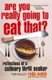 Are You Really Going to Eat That? - Reflections of a Culinary Thrill Seeker (Paperback): Robb Walsh