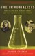 The Immortalists - Charles Lindbergh, Dr. Alexis Carrel, and Their Daring Quest to Live Forever (Paperback): David M. Friedman
