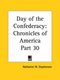 Chronicles of America Vol. 30: Day of the Confederacy (1921) (Paperback): Nathaniel W. Stephenson