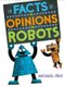 Facts vs. Opinions vs. Robots (Hardcover): Michael Rex