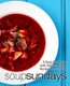 Soup Sundays - A Soup Cookbook with Delicious Soup Recipes (2nd Edition) (Paperback): Booksumo Press