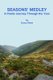 Seasons' Medley - A Poetic Journey Through the Year (Paperback): Ruthie Spoonemore