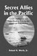 Secret Allies in the Pacific - Covert Intelligence and Code Breaking Cooperation Between the United States, Great Britain and...