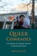 Queer Comrades 2018 - Gay Identity and Tongzhi Activism in Postsocialist China (Paperback): Hongwei Bao