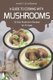 A Guide to Cooking with Mushrooms - 25 Easy Mushroom Recipes for All Ages (Paperback): Nancy Silverman