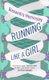 Running Like a Girl (Paperback): Alexandra Heminsley
